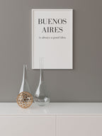 Buenos Aires Good Idea - Art Print