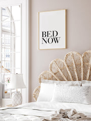 Bed Now - Fine Art Poster