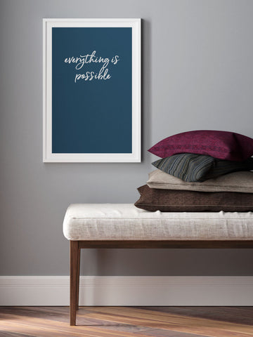 Everything Is Possible - Art Print