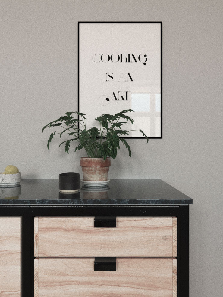 Cooking Is An Art - Art Print